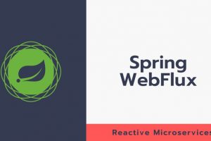 Reactive Microservices with Spring WebFlux - Free Course Site Build highly scalable and resilient Microservices with Spring WebFlux / Reactive Stack