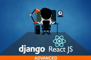 React & Django Full Stack: Advanced React front-end web app and Django back-end API - advance modern concepts