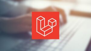 Laravel Course From Beginner To Expert Level