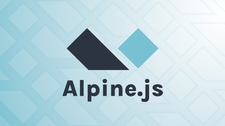 Learn Alpine.js: Up & Running with Alpine.js v3 - Free Udemy Courses